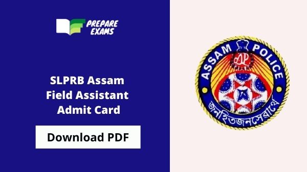 SLPRB Assam Field Assistant Admit Card
