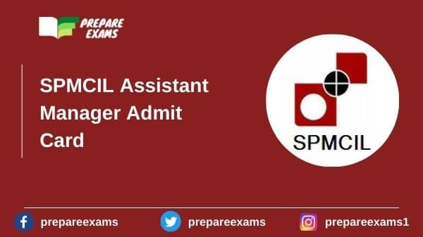 SPMCIL Assistant Manager Admit Card 2021 (Released): Check Exam Date @spmcil.com