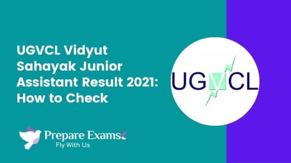 UGVCL Vidyut Sahayak Junior Assistant Result 2021