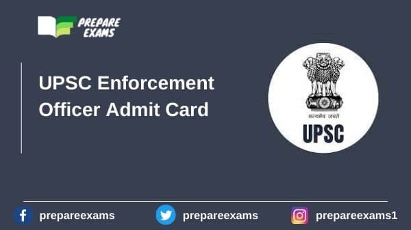 UPSC Enforcement Officer Admit Card
