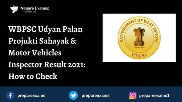 WBPSC Udyan Palan Projukti Sahayak & Motor Vehicles Inspector Result 2021