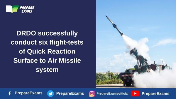 DRDO successfully conduct six flight-tests of Quick Reaction Surface to Air Missile system