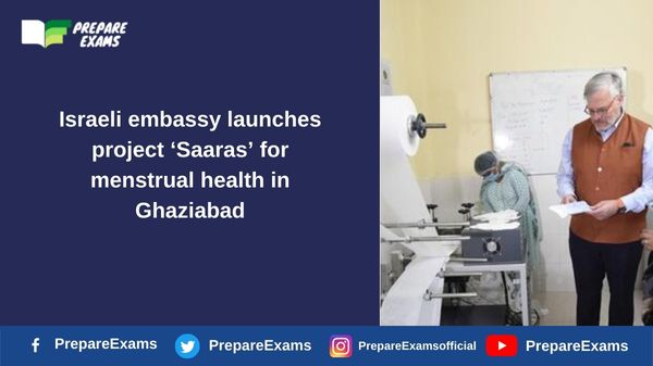 Israeli embassy launches project ‘Saaras’ for menstrual health in Ghaziabad