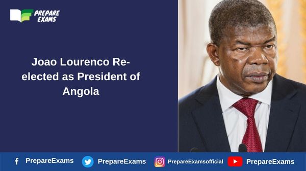 Joao Lourenco Re-elected as President of Angola - PrepareExams