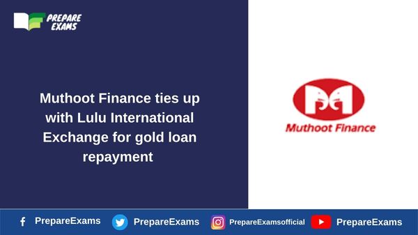 Muthoot Finance ties up with Lulu International Exchange for gold loan repayment