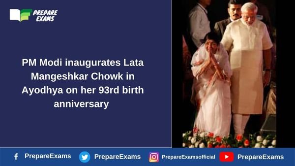 PM Modi inaugurates Lata Mangeshkar Chowk in Ayodhya on her 93rd birth anniversary