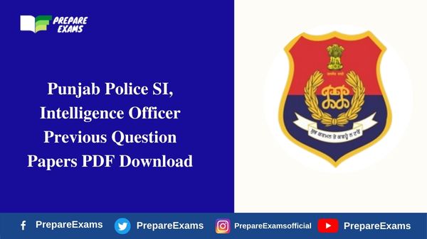 Punjab Police SI, Intelligence Officer Previous Question Papers PDF Download