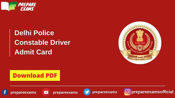 Delhi Police Constable Driver Admit Card - PrepareExams