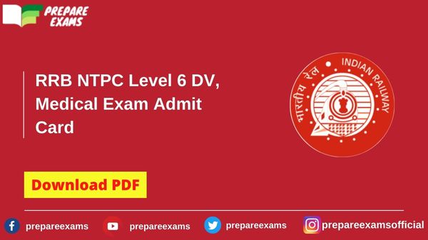 RRB NTPC Level 6 DV, Medical Exam Admit Card - PrepareExams