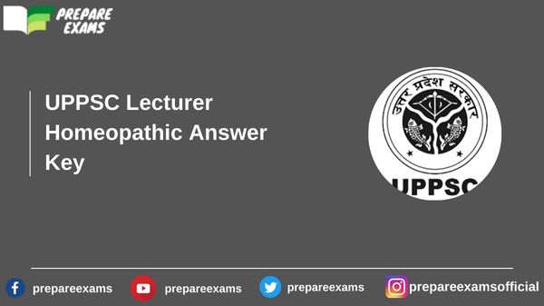 UPPSC Lecturer Homeopathic Answer Key - PrepareExams