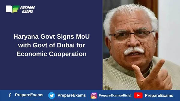 Haryana Govt Signs MoU with Govt of Dubai for Economic Cooperation