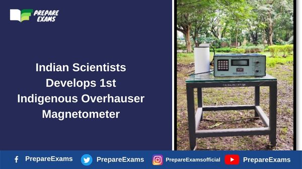 Indian Scientists Develops 1st Indigenous Overhauser Magnetometer