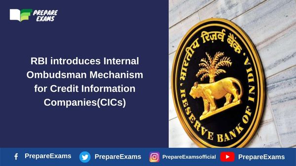 RBI introduces Internal Ombudsman Mechanism for Credit Information Companies(CICs)