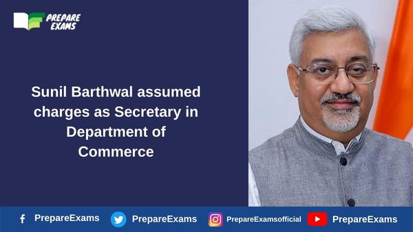 Sunil Barthwal assumed charges as Secretary in Department of Commerce