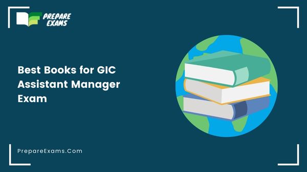 Best Books for GIC Assistant Manager Exam