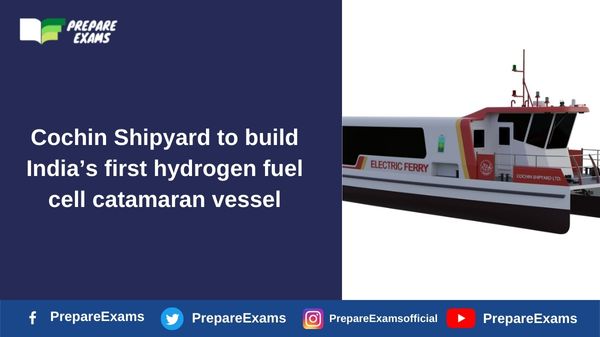 Cochin Shipyard to build India’s first hydrogen fuel cell catamaran vessel