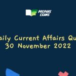 Daily Current Affairs Quiz 30 November 2022