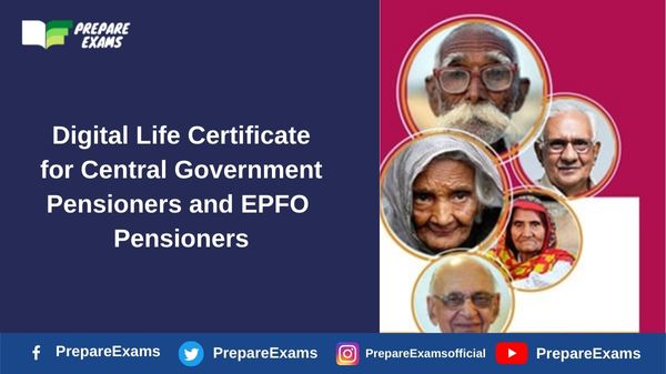 Digital Life Certificate for Central Government Pensioners and EPFO ​​Pensioners