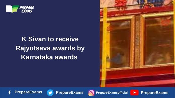 K Sivan to receive Rajyotsava awards by Karnataka awards