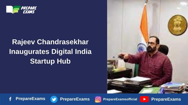 Rajeev Chandrasekhar Inaugurates Digital India Startup Hub