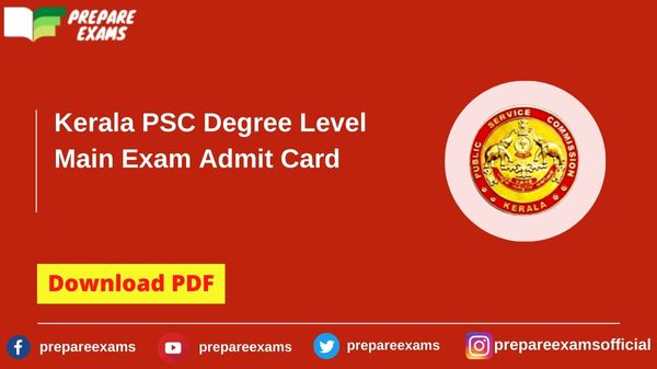 Kerala PSC Degree Level Main Exam Admit Card - PrepareExams