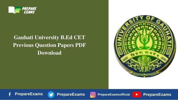 Gauhati University B.Ed CET Previous Question Papers PDF Download