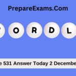 Wordle 531 Answer Today 2 December 2022 - PrepareExams