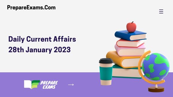 Daily Current Affairs 28th January 2023