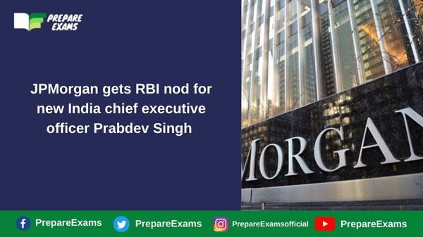 JPMorgan gets RBI nod for new India chief executive officer Prabdev Singh