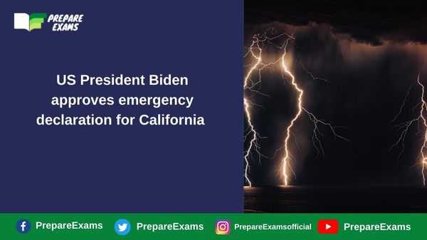 US President Biden approves emergency declaration for California