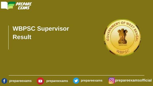 WBPSC Supervisor Result - PrepareExams
