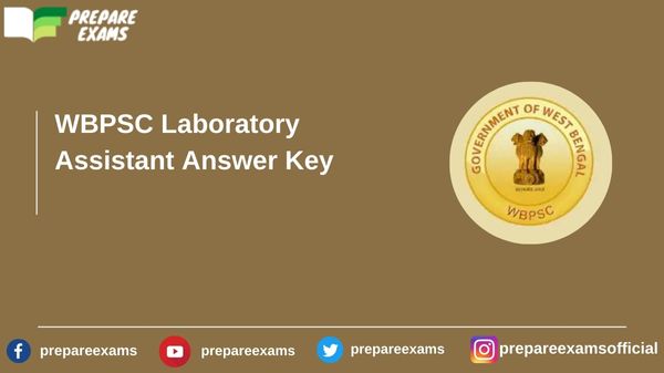 WBPSC Laboratory Assistant Answer Key - PrepareExams