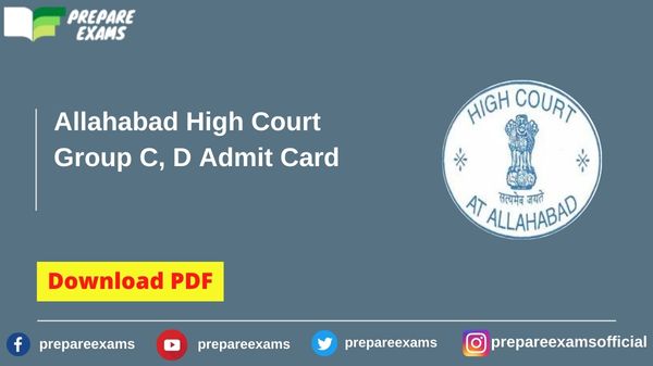Allahabad High Court Group C, D Admit Card - PrepareExams