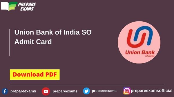 Union Bank of India SO Admit Card - PrepareExams