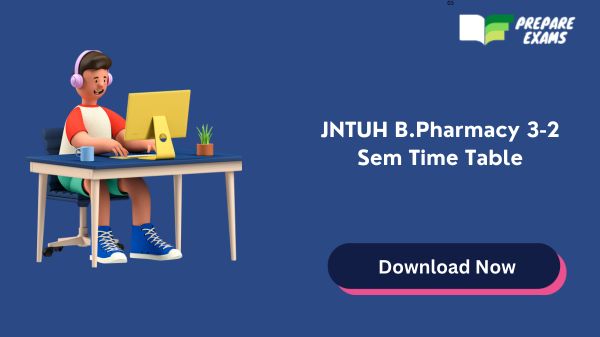 JNTUH B.Pharmacy 3-2 Sem Time Table
