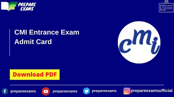 CMI Entrance Exam Admit Card - PrepareExams