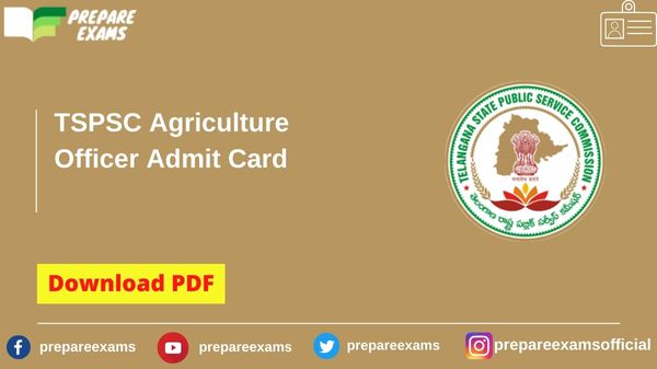 TSPSC Agriculture Officer Admit Card - PrepareExams