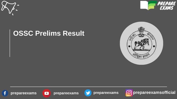 OSSC Prelims Result 2023 for Various Posts | Cut Off, Merit List