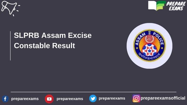 SLPRB Assam Excise Constable Result - PrepareExams