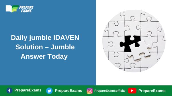 Daily jumble IDAVEN Solution – Jumble Answer Today