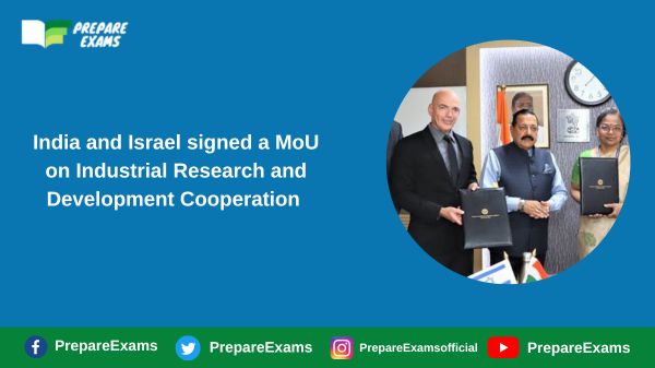 India and Israel signed a MoU on Industrial Research and Development Cooperation