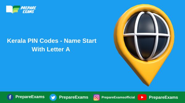 Kerala PIN Codes - Name Start With Letter A