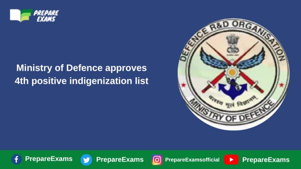 Ministry of Defence approves 4th positive indigenization list