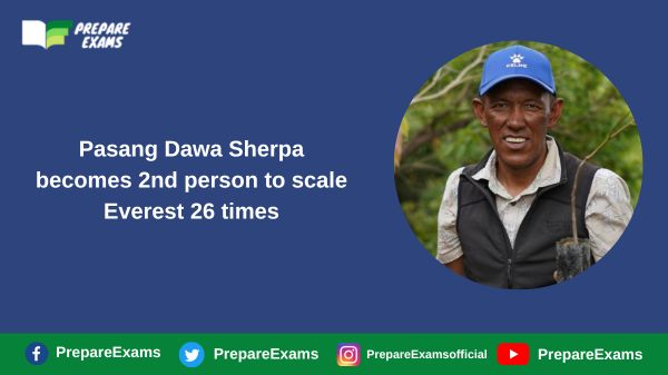Pasang Dawa Sherpa becomes 2nd person to scale Everest 26 times