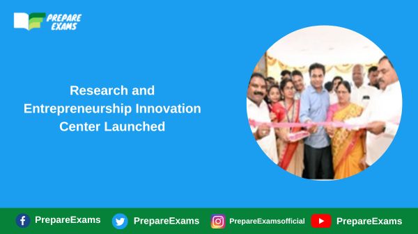 Research and Entrepreneurship Innovation Center Launched