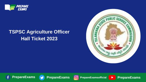 TSPSC Agriculture Officer Hall Ticket 2023