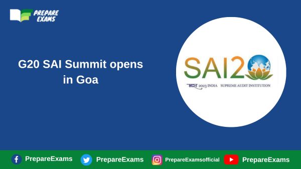 G20 SAI Summit opens in Goa