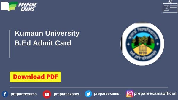 Kumaun University B.Ed Admit Card 2023