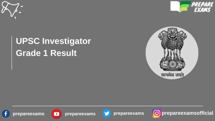 UPSC Investigator Grade 1 Result