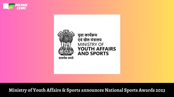Ministry of Youth Affairs & Sports announces National Sports Awards 2023